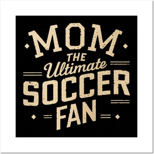 Mom Soccer Fan Posters and Art